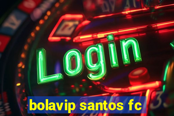 bolavip santos fc